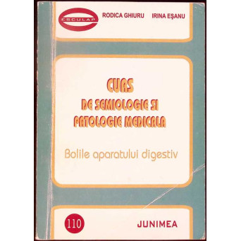 CURS DE SEMIOLOGIE SI PATOLOGIE MEDICAL. BOLILE APARATULUI DIGESTIV