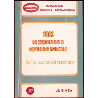 CURS DE SEMIOLOGIE SI PATOLOGIE MEDICAL. BOLILE APARATULUI RESPIRATOR