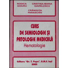 CURS DE SEMIOLOGIE SI PATOLOGIE MEDICALA. HEMATOLOGIE