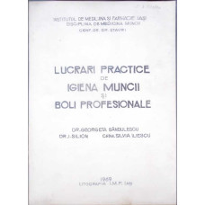 LUCRARI PRACTICE DE IGIENA MUNCII SI BOLI PROFESIONALE