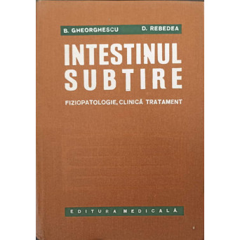 INTESTINUL SUBTIRE. FIZIOPATOLOGIE, CLINICA, TRATAMENT