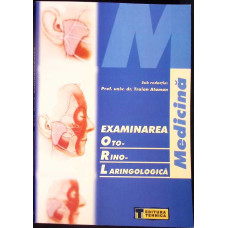 EXAMINAREA OTO-RINO-LARINGOLOGICA
