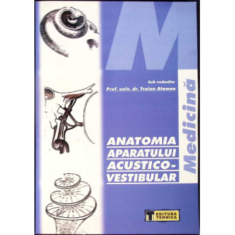ANATOMIA APARATULUI ACUSTICO-VESTIBULAR