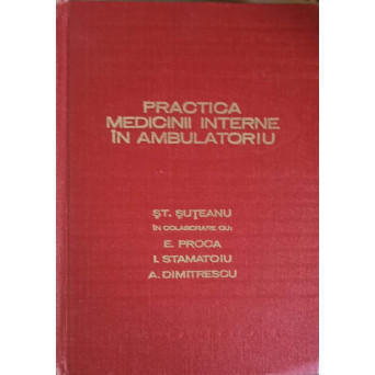 PRACTICA MEDICINII INTERNE IN AMBULATORIU