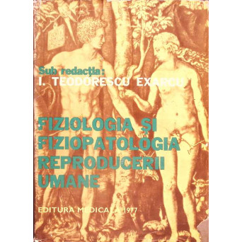 FIZIOLOGIA SI FIZIOPATOLOGIA REPRODUCERII UMANE