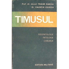 TIMUSUL. FIZIOPATOLOGIE, PATOLOGIE, CHIRURGIE