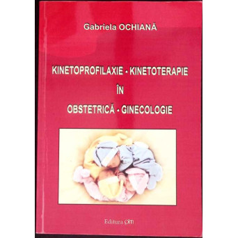 KINETOPROFILAXIE - KINETOTERAPIE IN OBSTETRICA - GINECOLOGIE