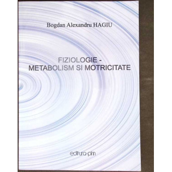 FIZIOLOGIE - METABOLISM SI MOTRICITATE