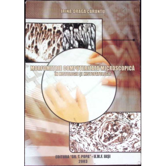 MORFOLOGIE COMPUTERIZATA MICROSCOPICA IN HISTOLOGIE SI HISTOPATOLOGIE