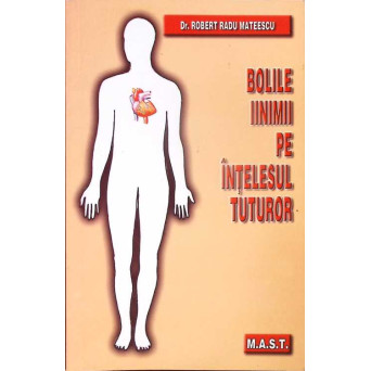 BOLILE INIMII PE INTELESUL TUTUROR