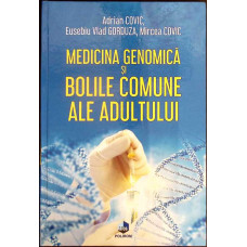 MEDICINA GENOMICA SI BOLILE COMUNE ALE ADULTULUI