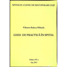 GHID DE PRACTICA IN SPITAL GHID DE PRACTICA IN SPITAL