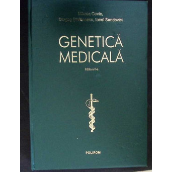 GENETICA MEDICALA - EDITIA A II-A