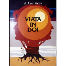 VIATA IN DOI. REGLAREA NATURALA A FECUNDITATII, DRUMUL SPRE IMPLINIREA CUPLULUI VIATA IN DOI. REGLAREA NATURALA A FECUNDITATII, DRUMUL SPRE IMPLINIREA CUPLULUI