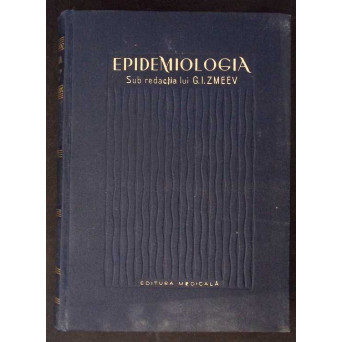 EPIDEMIOLOGIA, MANUAL PENTRU EPIDEMIOLOGI SI MEDICI IGIENISTI