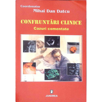 CONFRUNTARI CLINICE - CAZURI COMENTATE