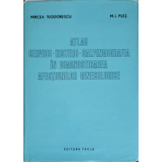 ATLAS CERVICO-HISTERO-SALPINGOGRAFIA IN DIAGNOSTICAREA AFECTIUNILOR GINECOLOGICE