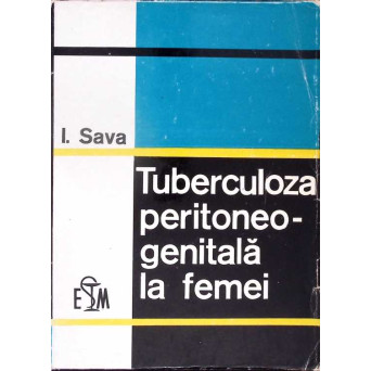TUBERCULOZA PERITONEO-GENITALA LA FEMEI