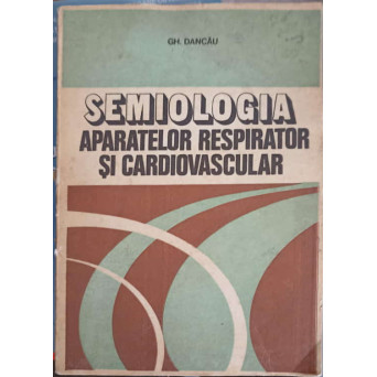 SEMIOLOGIA APARATELOR RESPIRATOR SI CARDIOVASCULAR