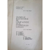 VASELE SANGHINE SI LIMFATICE ALE CORPULUI UMAN VASELE SANGHINE SI LIMFATICE ALE CORPULUI UMAN