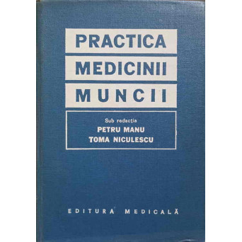 PRACTICA MEDICINII MUNCII