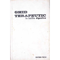 GHID TERAPEUTIC IN BOLILE DIGESTIVE
