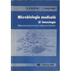 MICROBIOLOGIE MEDICALA SI IMUNOLOGIE. MANUAL PRESCURTAT SI INDEX PE OBIECTE