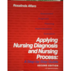 APPLYING NURSING DIAGNOSIS AND NURSING PROCESS: A STEP-BY-STEP GUIDE