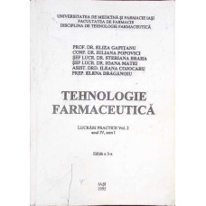TEHNOLOGIE FARMACEUTICA. LUCRARI PRACTICE VOL.2 ANUL IV, SEM. 1