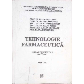 TEHNOLOGIE FARMACEUTICA. LUCRARI PRACTICE VOL.2 ANUL IV, SEM. 1