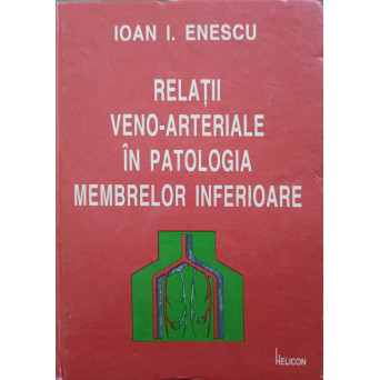 RELATII VENO-ARTERIALE IN PATOLOGIA MEMBRELOR INFERIOARE
