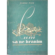 CUM SA NE HRANIM