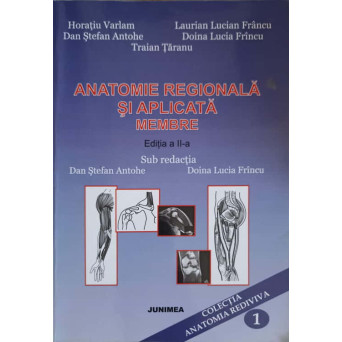 ANATOMIE REGIONALA SI APLICATA. MEMBRE