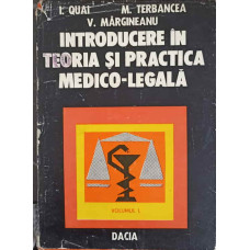 INTRODUCERE IN TEORIA SI PRACTICA MEDICO-LEGALA VOL.1
