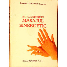 INTRODUCERE IN MASAJUL SINERGETIC