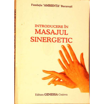 INTRODUCERE IN MASAJUL SINERGETIC