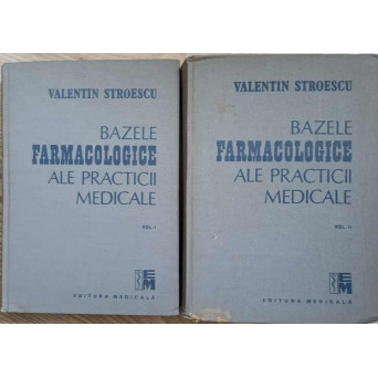 BAZELE FARMACOLOGICE ALE PRACTICII MEDICALE VOL.1-2