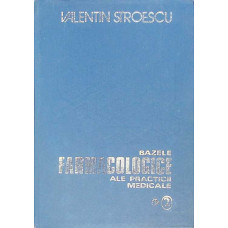 BAZELE FARMACOLOGICE ALE PRACTICII MEDICALE VOL.2
