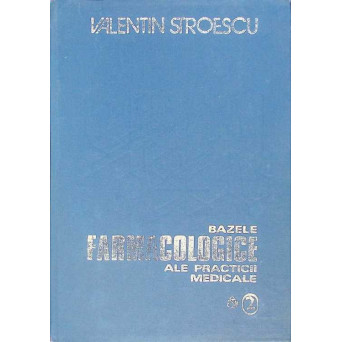 BAZELE FARMACOLOGICE ALE PRACTICII MEDICALE VOL.2
