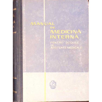 MANUAL DE MEDICINA INTERNA PENTRU SCOLILE DE ASISTENTE MEDICALE