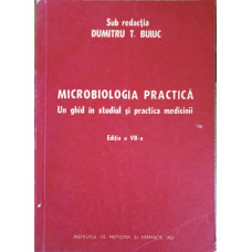 MICROBIOLOGIA PRACTICA. UN GHID IN STUDIUL SI PRACTICA MEDICINII