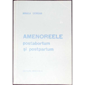 AMENOREELE POSTABORTUM SI POSTPARTUM