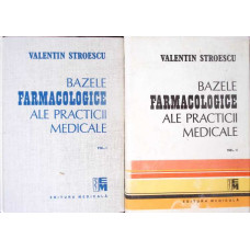 BAZELE FARMACOLOGICE ALE PRACTICII MEDICALE VOL.1-2
