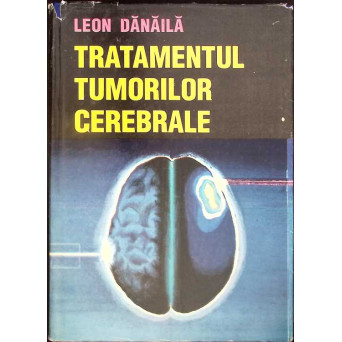 TRATAMENTUL TUMORILOR CEREBRALE