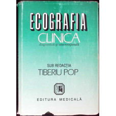 ECOGRAFIA CLINICA DIAGNOSTICA SI INTERVENTIONALA ECOGRAFIA CLINICA DIAGNOSTICA SI INTERVENTIONALA