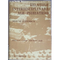 RELATII INTERDISCIPLINARE ALE PSIHIATRIEI. SESIUNE STIINTIFICA. SPITALUL CLINIC "SOCOLA" IASI RELATII INTERDISCIPLINARE ALE PSIHIATRIEI. SESIUNE STIINTIFICA. SPITALUL CLINIC "SOCOLA" IASI