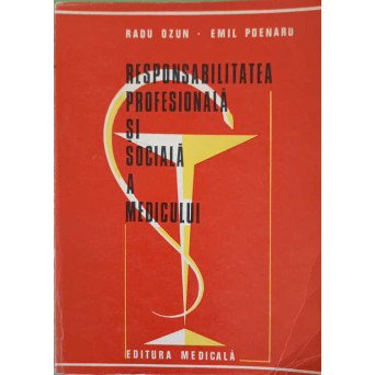 RESPONSABILITATEA PROFESIONALA SI SOCIALA A MEDICULUI