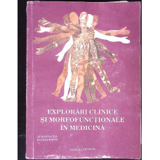 EXPLORARI CLINICE SI MORFOFUNCTIONALE IN MEDICINA