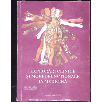 EXPLORARI CLINICE SI MORFOFUNCTIONALE IN MEDICINA