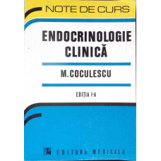 ENDOCRINOLOGIE CLINICA. EDITIA I-A